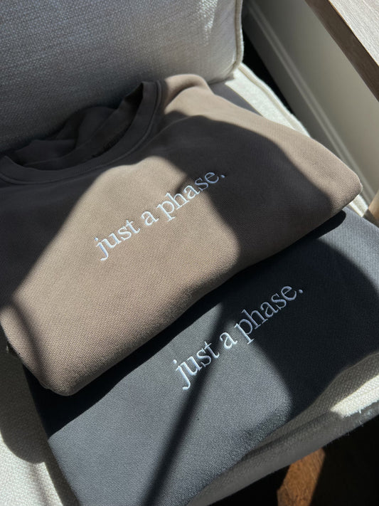 Just A Phase Crewneck